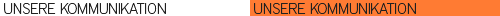 Unsere Kommunikation